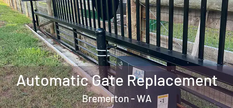Automatic Gate Replacement Bremerton - WA