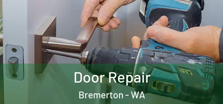 Door Repair Bremerton - WA