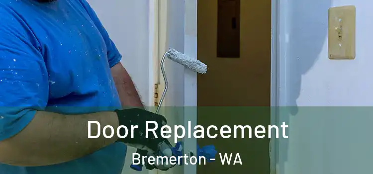 Door Replacement Bremerton - WA