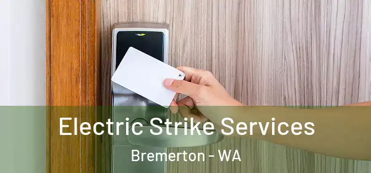  Electric Strike Services Bremerton - WA
