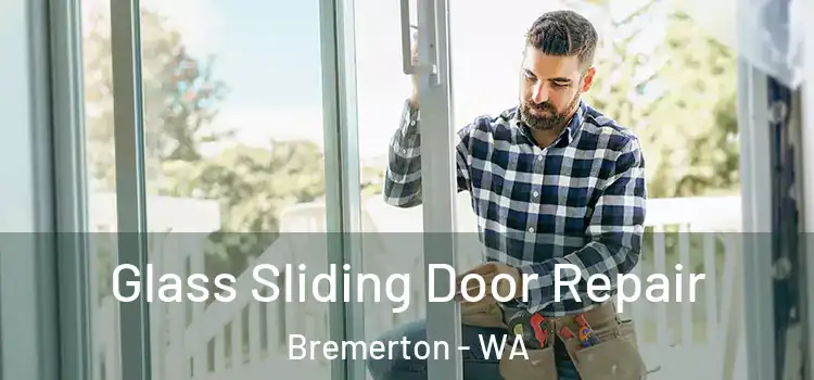 Glass Sliding Door Repair Bremerton - WA