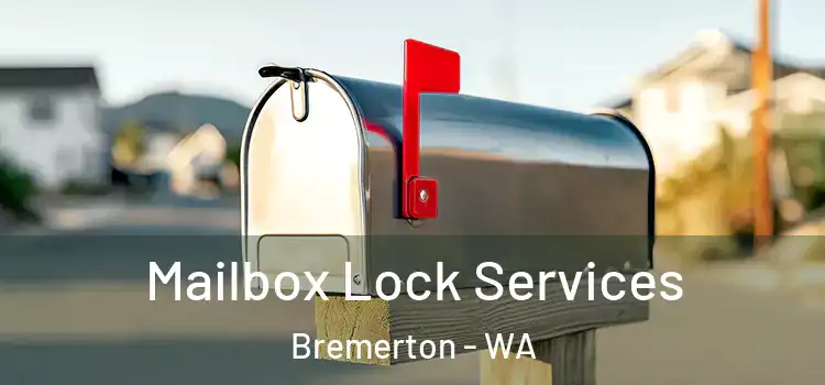Mailbox Lock Services Bremerton - WA