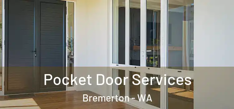 Pocket Door Services Bremerton - WA